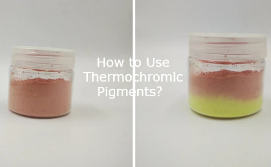 How to use Thermochromic Pigments Correctly?